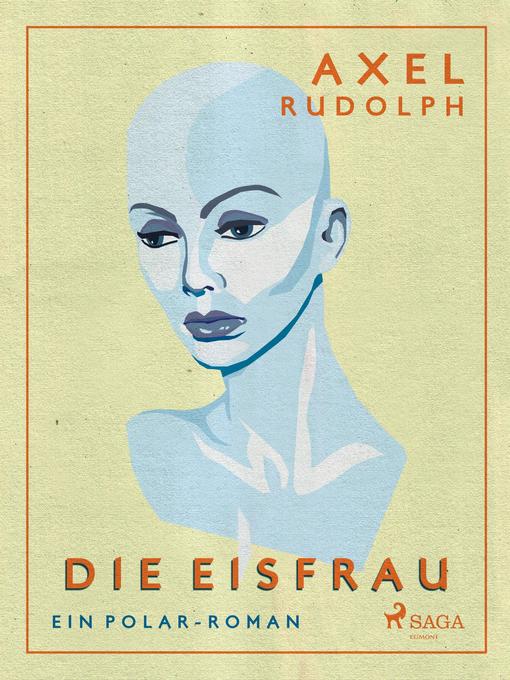 Title details for Die Eisfrau by Axel Rudolph - Available